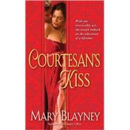Courtesan's Kiss by Blayney, Mary, 9780553593136