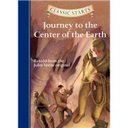 Classic Starts: Journey to the Center of the Earth by Verne, Jules; Olmstead, Kathleen; Pober, Arthur; Freeberg, Eric, 9781402773136