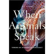 When Animals Speak by Meijer, Eva, 9781479863136