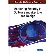 Exploring Security in Software Architecture and Design by Felderer, Michael; Scandariato, Riccardo, 9781522563136