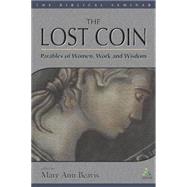 The Lost Coin Parables of Women, Work, and Wisdom by Beavis, Mary Ann, 9781841273136