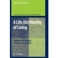 A Life Un-worthy of Living by Hashiloni-dolev, Yael, 9789048173136
