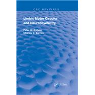 Limbic Motor Circuits and Neuropsychiatry by Kalivas, Peter W.; Barnes, Charles D., 9780367223137