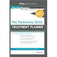 The Parenting Skills Treatment Planner, with DSM-5 Updates [Rental Edition] by Berghuis, David J.; Knapp, Sarah Edison, 9781119623137