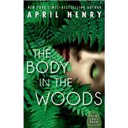 The Body in the Woods A Point Last Seen Mystery by Henry, April, 9781250063137