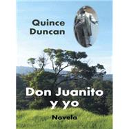 Don Juanito y yo by Duncan, Quince, 9781463393137