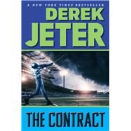 The Contract by Jeter, Derek; Mantell, Paul, 9781481423137