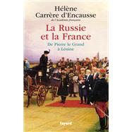 La Russie et la France by Hlne Carrre d'Encausse, 9782213713137