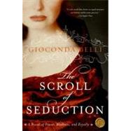 The Scroll of Seduction by Belli, Gioconda, 9780060833138