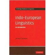Indo-European Linguistics: An Introduction by James Clackson, 9780521653138
