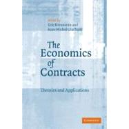 The Economics of Contracts: Theories and Applications by Edited by Eric Brousseau , Jean-Michel Glachant, 9780521893138