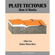 Plate Tectonics How It Works by Cox, Allan; Hart, R. B., 9780865423138