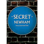 Secret Newham by Batten, Malcolm, 9781398113138