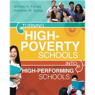 Turning High-Poverty Schools into High-Performing Schools by Parett, William H.; Budge, Kathleen M., 9781416613138