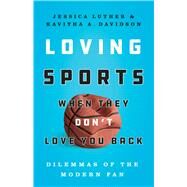 Loving Sports When They Don't...,Luther, Jessica; Davidson,...,9781477313138