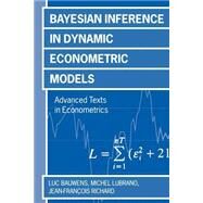 Bayesian Inference in Dynamic Econometric Models by Bauwens, Luc; Lubrano, Michel; Richard, Jean-Franois, 9780198773139