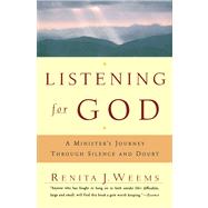 Listening For God A Ministers Journey Through Silence And Doubt by Weems, Renita J., 9780684863139