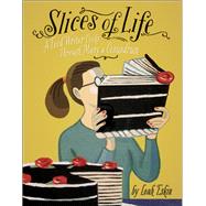 Slices of Life by Leah Eskin, 9780762453139