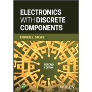 Electronics with Discrete Components by Galvez, Enrique J., 9781119913139