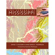 The Geology of Mississippi by Dockery, David T., III; Thompson, David E.; Bryant, Phil, 9781496803139