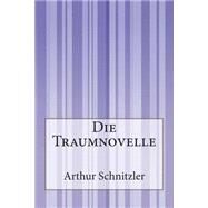 Die Traumnovelle by Schnitzler, Arthur, 9781502353139