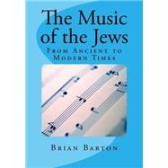 The Music of the Jews by Barton, Brian, 9781516903139