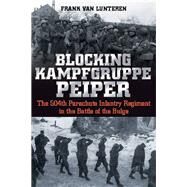 Blocking Kampfgruppe Peiper by Van Lunteren, Frank, 9781612003139