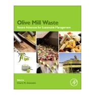Olive Mill Waste by Galanakis, Charis M., 9780128053140