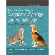 Cowell and Tyler's Diagnostic Cytology and Hematology of the Dog and Cat by Valenciano, Amy C.; Cowell, Rick L., 9780323533140