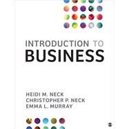 Introduction to Business by Heidi M. Neck; Christopher P. Neck; Emma L. Murray, 9781071813140
