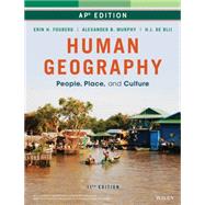 Human Geography: People, Place, and Culture, Advanced Placement by Erin H. Fouberg, Alexander B. Murphy, Harm J. de Blij, 9781119043140