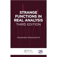 Strange Functions in Real Analysis, Third Edition by Kharazishvili; Alexander, 9781498773140