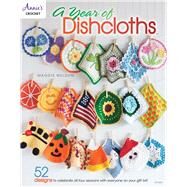 A Year of Dishcloths by Weldon, Maggie, 9781590123140