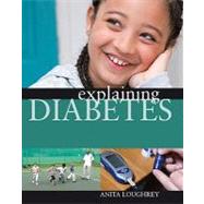 Explaining Diabetes by Loughrey, Anita, 9781599203140