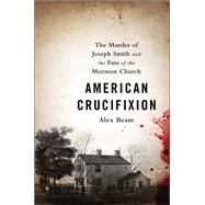 American Crucifixion by Alex Beam, 9781610393140