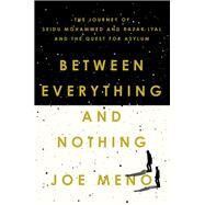 Between Everything and Nothing by Meno, Joe, 9781640093140