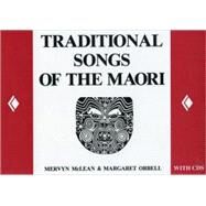 Traditional Songs of the Maori by McLean, Mervyn; Orbell, Margaret, 9781869403140