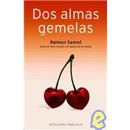 Dos Almas Gemelas/ Two Soulmates by Samso, Raimon, 9788497773140