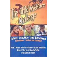 The Child Welfare Challenge: Policy, Practice, and Research by Pecora; Peter J, 9780202363141
