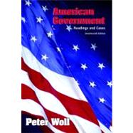 American Government : Readings and Cases by Woll, Peter, 9780321473141