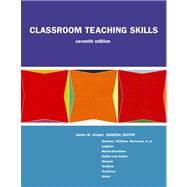 Classroom Teaching Skills by Cooper, James M.; Goldman, Susan R.; Williams, Susan M.; Sherwood, Robert D.; Leighton, Mary, 9780618193141