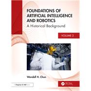 Foundations of Artificial Intelligence and Robotics by Wendell H. Chun, 9781032673141