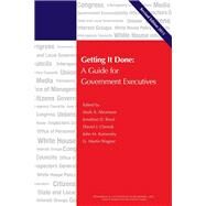 Getting It Done A Guide for Government Executives by Abramson, Mark A.; Wagner, Martin G.; Breul, Jonathan D.; Kamensky, John M.; Chenok, Daniel J., 9781442223141