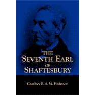 The Seventh Earl Of Shaftesbury, 1801-1885 by Finlayson, Geoffrey B. A. M., 9781573833141