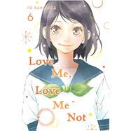 Love Me, Love Me Not, Vol. 6 by Sakisaka, Io, 9781974713141