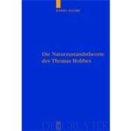 Die Naturzustandstheorie Des Thomas Hobbes by Eggers, Daniel, 9783110203141