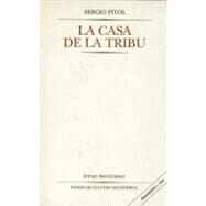 La casa de la tribu by Pitol, Sergio, 9789681633141