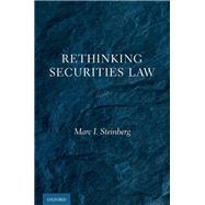 Rethinking Securities Law by Steinberg, Marc I., 9780197583142