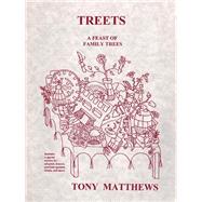 Treets : A Feast of Family Trees by Matthews, Tony, 9780806353142