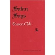 Satan Says by Olds, Sharon, 9780822953142